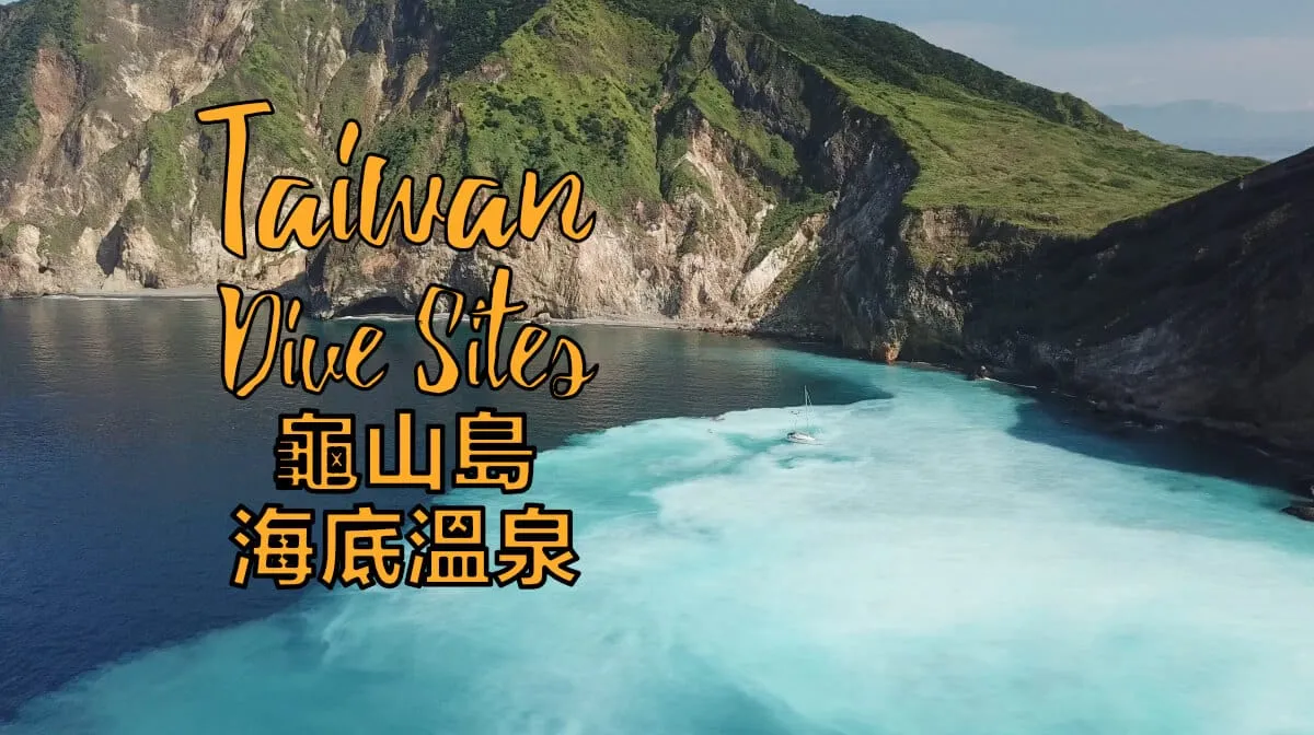 【Taiwan Dive Sites】Yilan – Guishan Island Diving: Milk Lake, Underwater Hot Springs & Sally Lightfoot Crabs — All in One Day